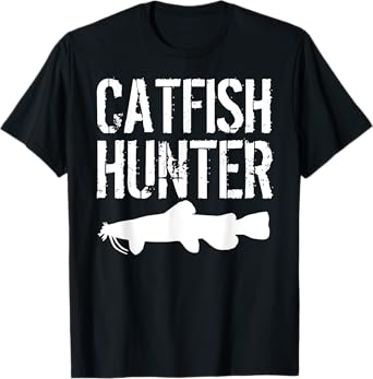 Catfishing Fishing T-Shirt - Catfish Hunter Fisherman Gift T-Shirt