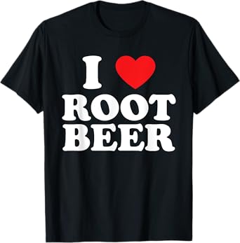 I Heart Root Beer I Love Root Beer Soda Drink T-Shirt