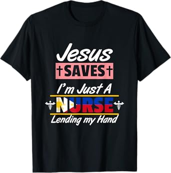 Philippines Filipino Filipina Jesus Save Just A Nurse Flag T-Shirt