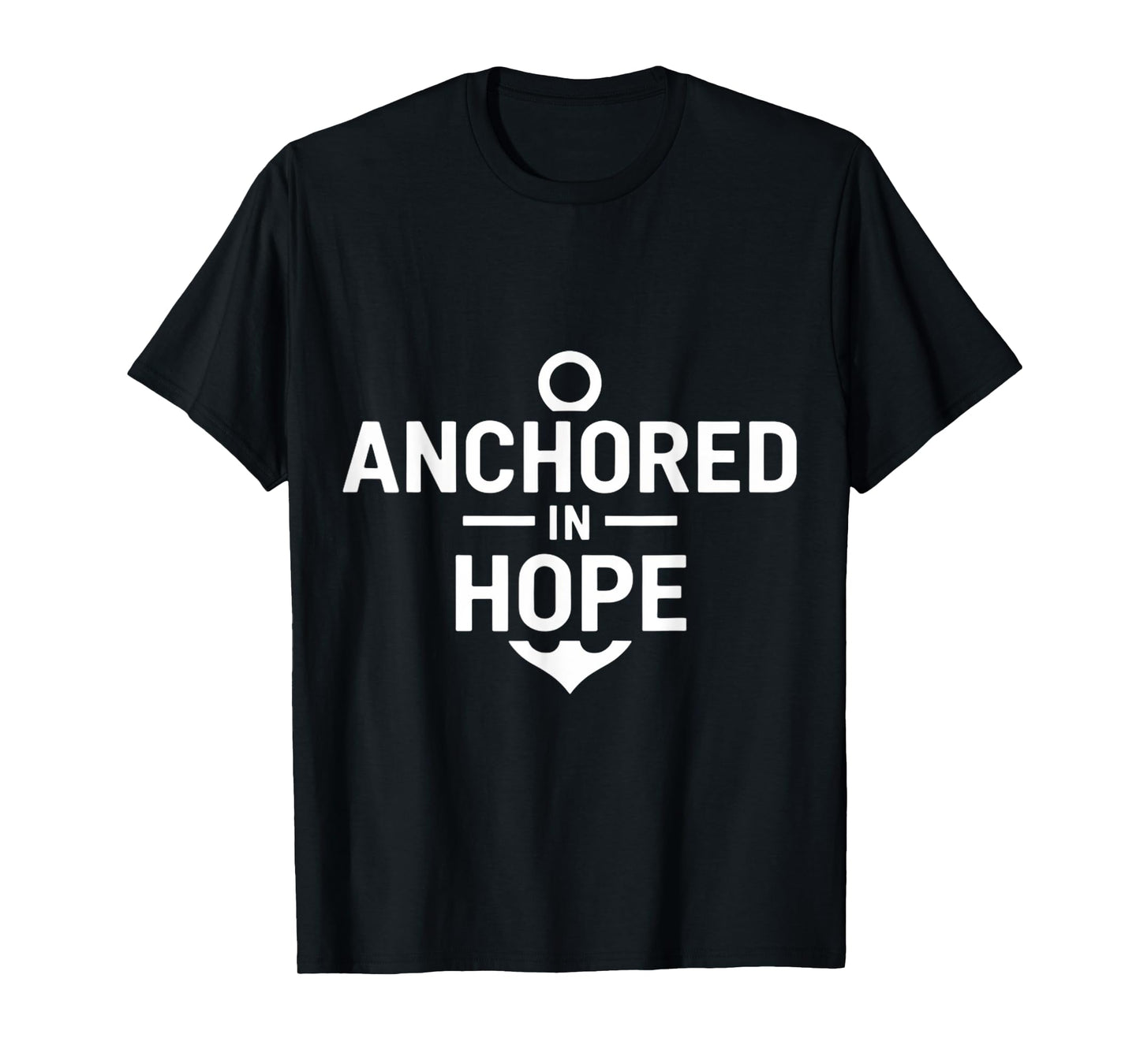 Anchored in Hope Motivational Design T-Shirt