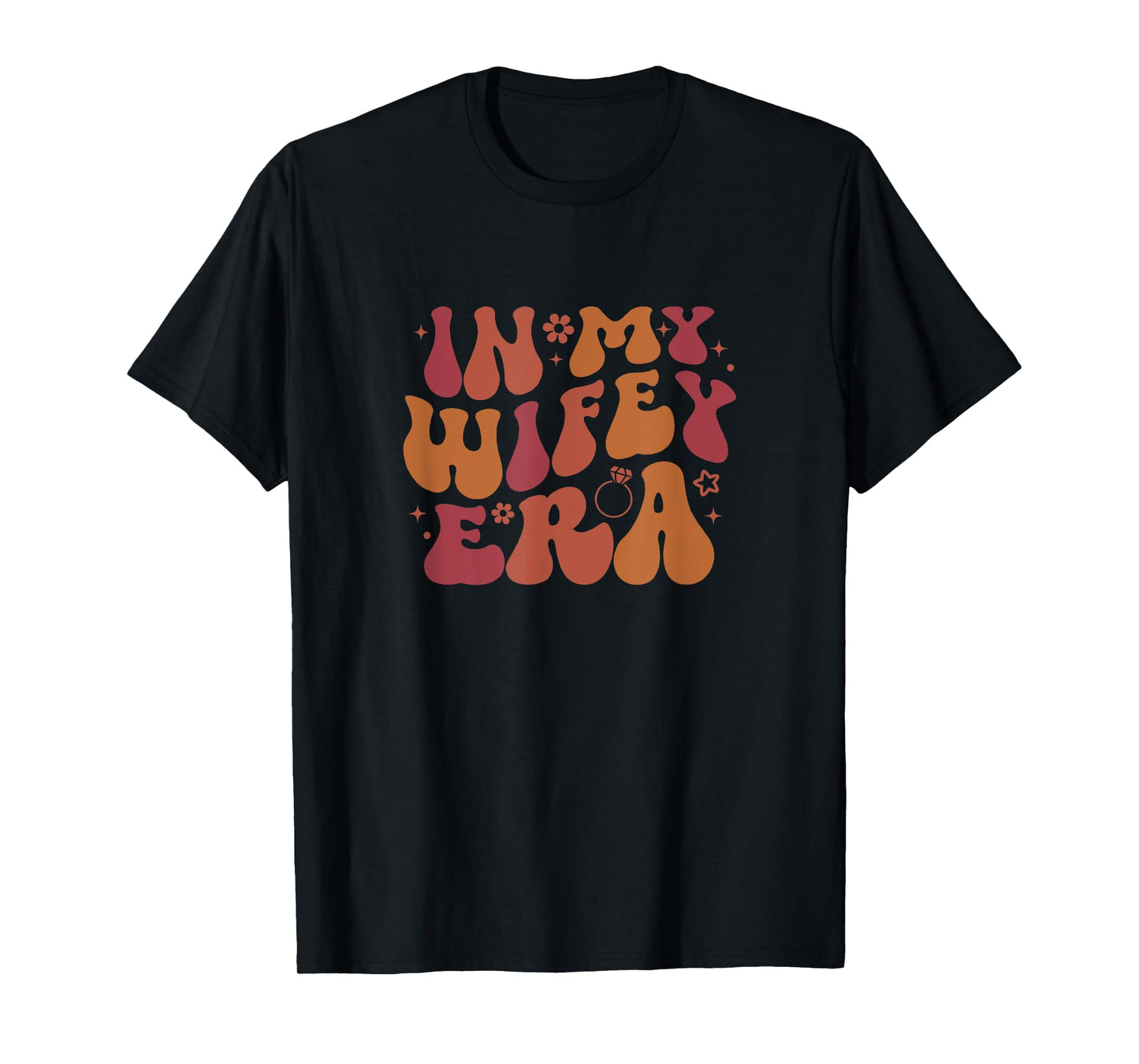 In My Wifey Era Groovy Funny Wife Bride Fiance Engagement T-Shirt