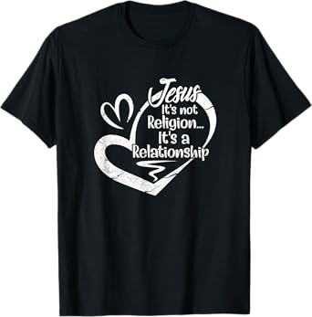 It's Not A Religion It's A Personal Relationship Christian T-Shirt