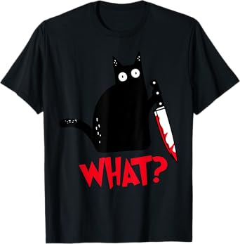 Cat What? Funny Black Cat Murderous Cat With Knife T-Shirt