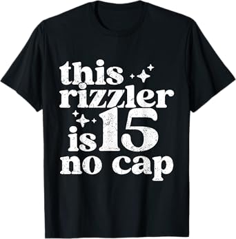 This Rizzler Is 15 No Cap 15 yr Old Bday Funny 15th Birthday T-Shirt