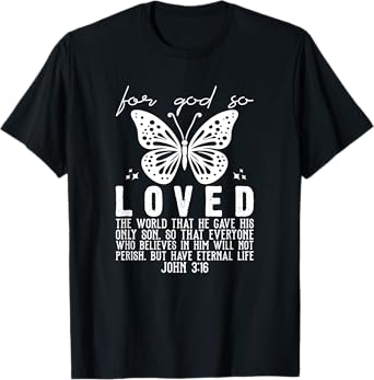 John 316 John 3 16 Loved Bible Jesus T-Shirt