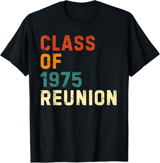 Class of 1975 Reunion 50 Year Alumni High School Classmates T-Shirt