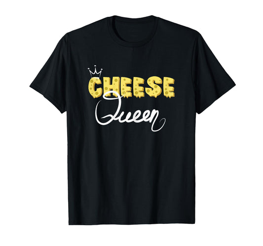 Cheese Queen For Cheese Lover Tee Cute Cheese T-Shirt
