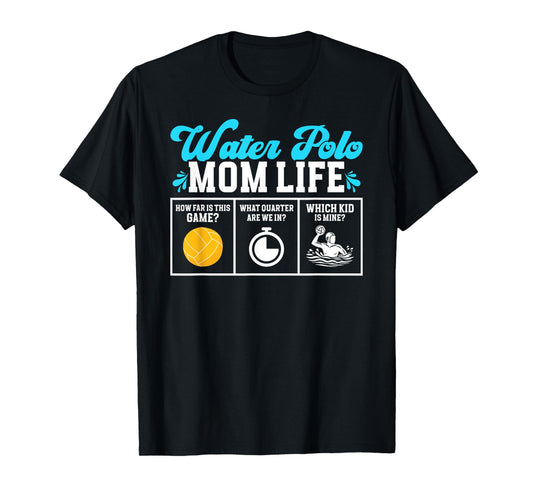 Water Polo Mom Life Water Polo Player Mom Water Polo Mama T-Shirt