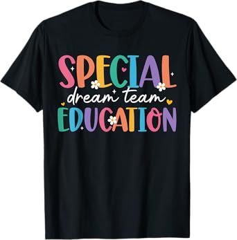 Special Education Dream Team Back to School SPED Teacher T-Shirt