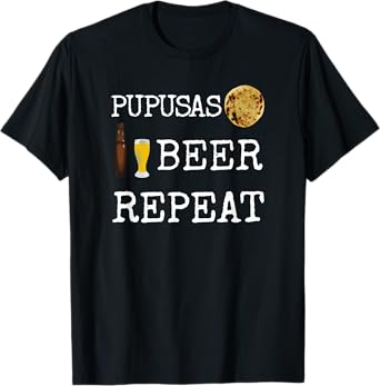Pupusas Beer El Salvador Salvadorian Food Cheese Curtido T-Shirt