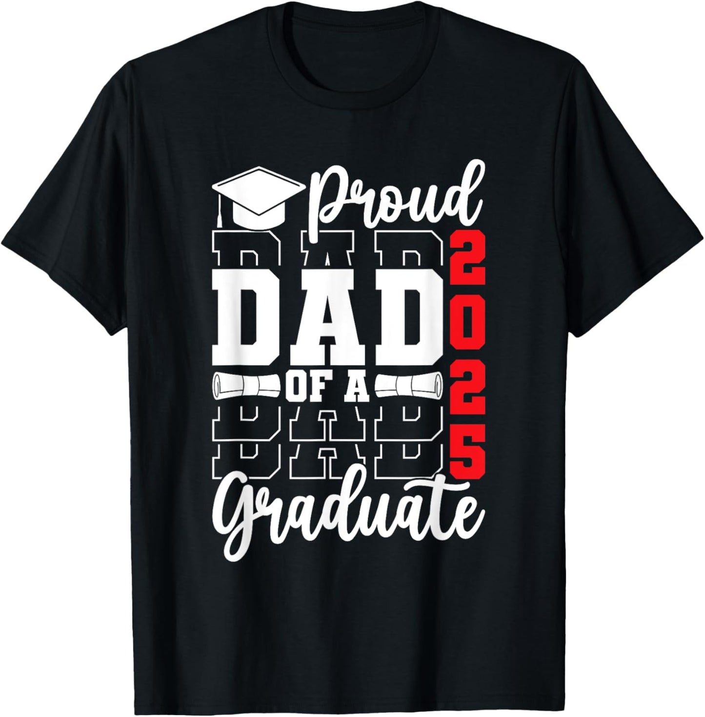 Proud Dad of A 2025 Graduate Senior Class of 2025 Graduation T-Shirt