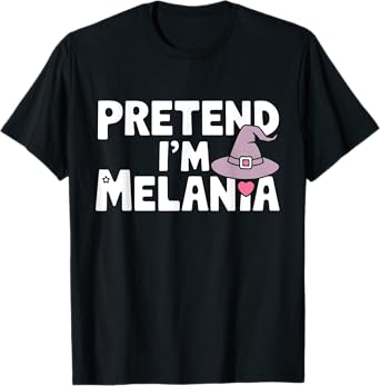 Pretend I'm Melania Easy Halloween Costume Trump 2024 T-Shirt