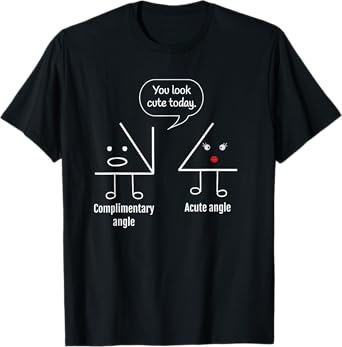 Math Teacher Tee - Complimentary Acute angle T-Shirt T-Shirt