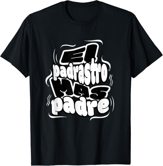 Padrastro Mas Padre Best Step Dad for Step Father in Spanish T-Shirt