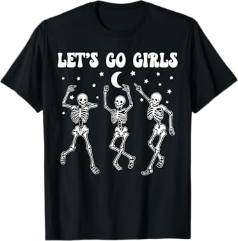 Let's Go Girls Bride Squad Skeleton Bachelorette Party T-Shirt