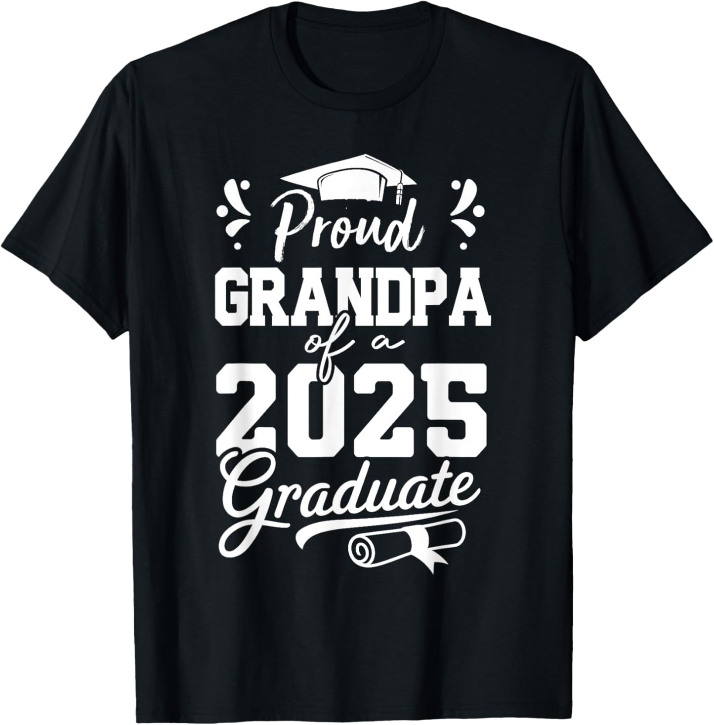 Grandpa Senior 2025 Proud Grandpa Of A Class Of 2025 Funny T-Shirt