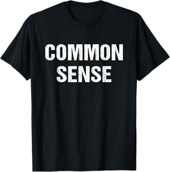 Common Sense Funny Not That Common Sarcasm Gift Shirt T-Shirt