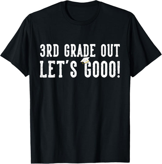 3rd Grade Out Graduation Gifts Third Grade 3rd Graders T-Shirt