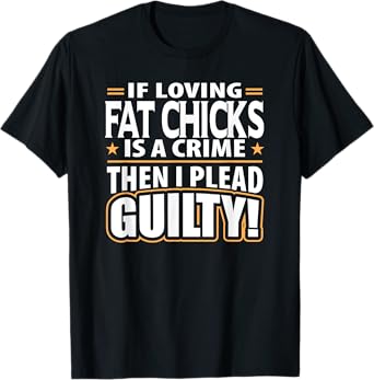 Love Fat Chicks T-Shirt for Men Women T-Shirt