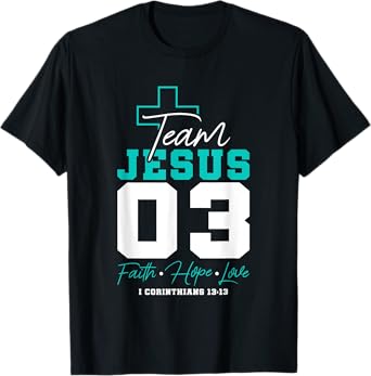 Christian - Team Jesus 03 Faith Hope Love T-Shirt