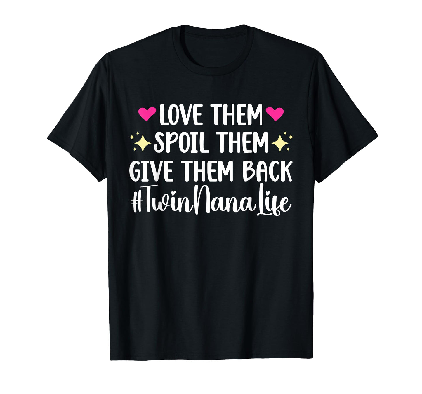 Twin Nana Life Grandma Nana Of Twins T-Shirt