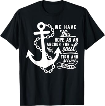 Bible verse Christian Anchor Hebrews 6:19 Hope as an anchor T-Shirt