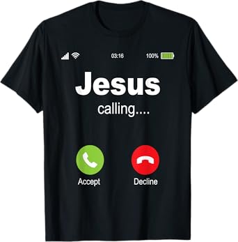 Jesus Calling - Christian Religious Bible Church T-Shirt