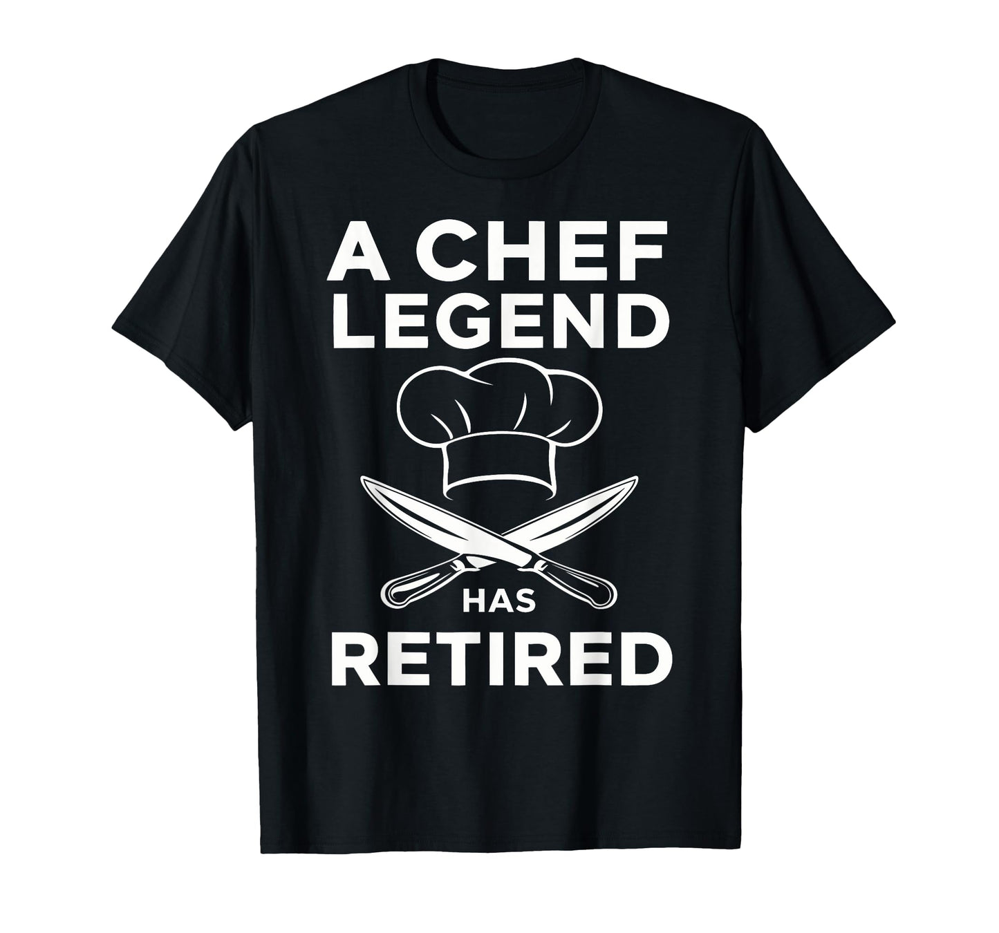 A Chef Legend Has Retired Funny Chef Retirement Kitchen T-Shirt