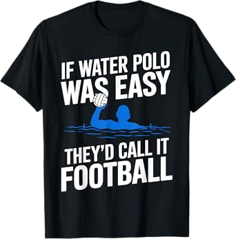 Funny Water Polo Art For Men Women Gag Water Polo Player T-Shirt
