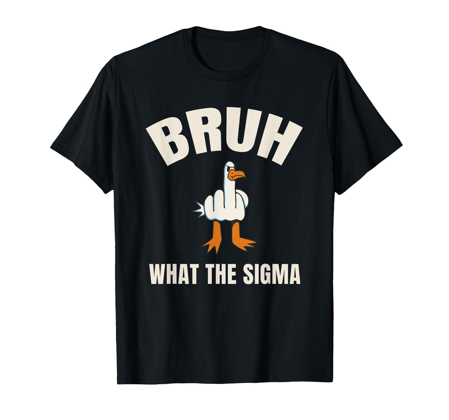 Bruh What the Sigma kids | Sarcastic Meme Quote | Slang T-Shirt