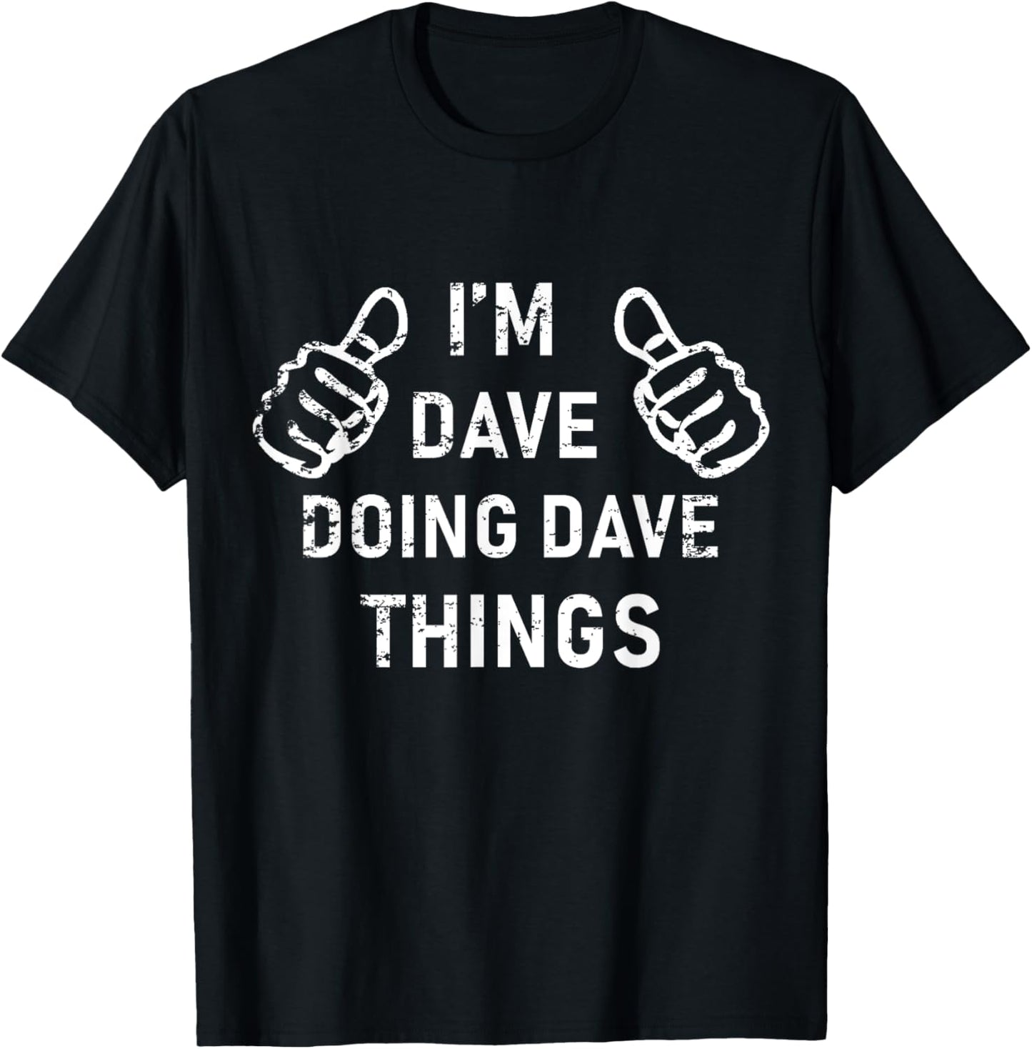 I'M DAVE DOING DAVE THINGS Funny lazy Christmas T-Shirt
