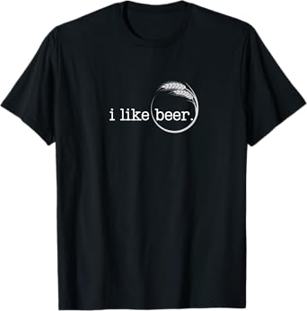 I Like Beer Minimalist Saying | Barley Graphic | Brew Lover T-Shirt