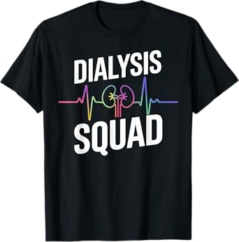 Diaylsis Squad Dialysis Nurse Dialysis Technician T-Shirt
