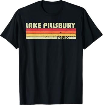 LAKE PILLSBURY CALIFORNIA Funny Fishing Camping Summer Gift Men Women Kids T-Shirt