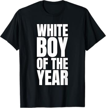 White Boy Of The Year Funny For Men Boys Kids Graphic T-Shirt