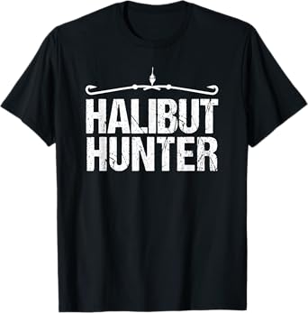 Halibut Funny Fishing T-Shirt | Halibut Hunter Shirt T-Shirt