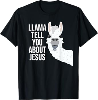 Llama Tell You About Jesus Funny Christian Bible Gospel T-Shirt