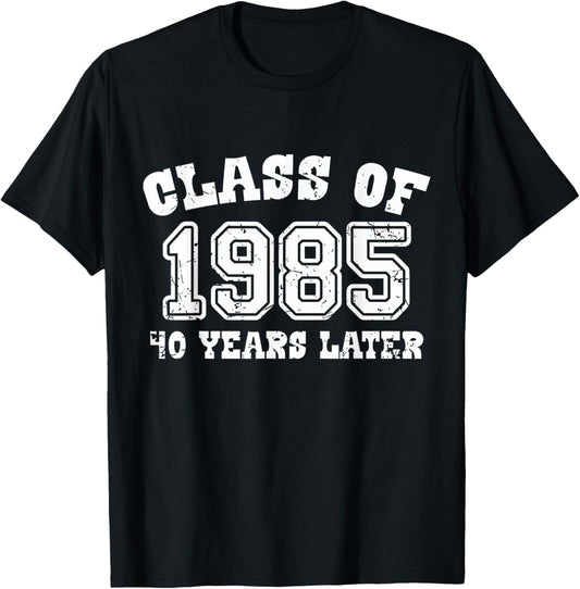 Class Of 1985 40 Years Later Reunion Funny Tee by TeeBrew