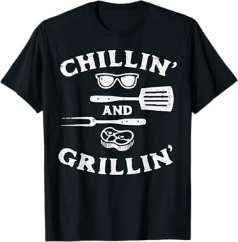 Bbq Grillin Chillin Barbecue Grill Master Dad Men Women Kids T-Shirt