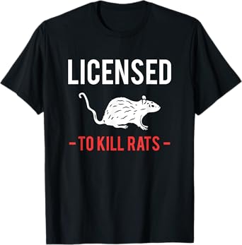 Licensed To Kill Rats exterminator T-Shirt