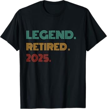 Legend Retired 2025 T-Shirt