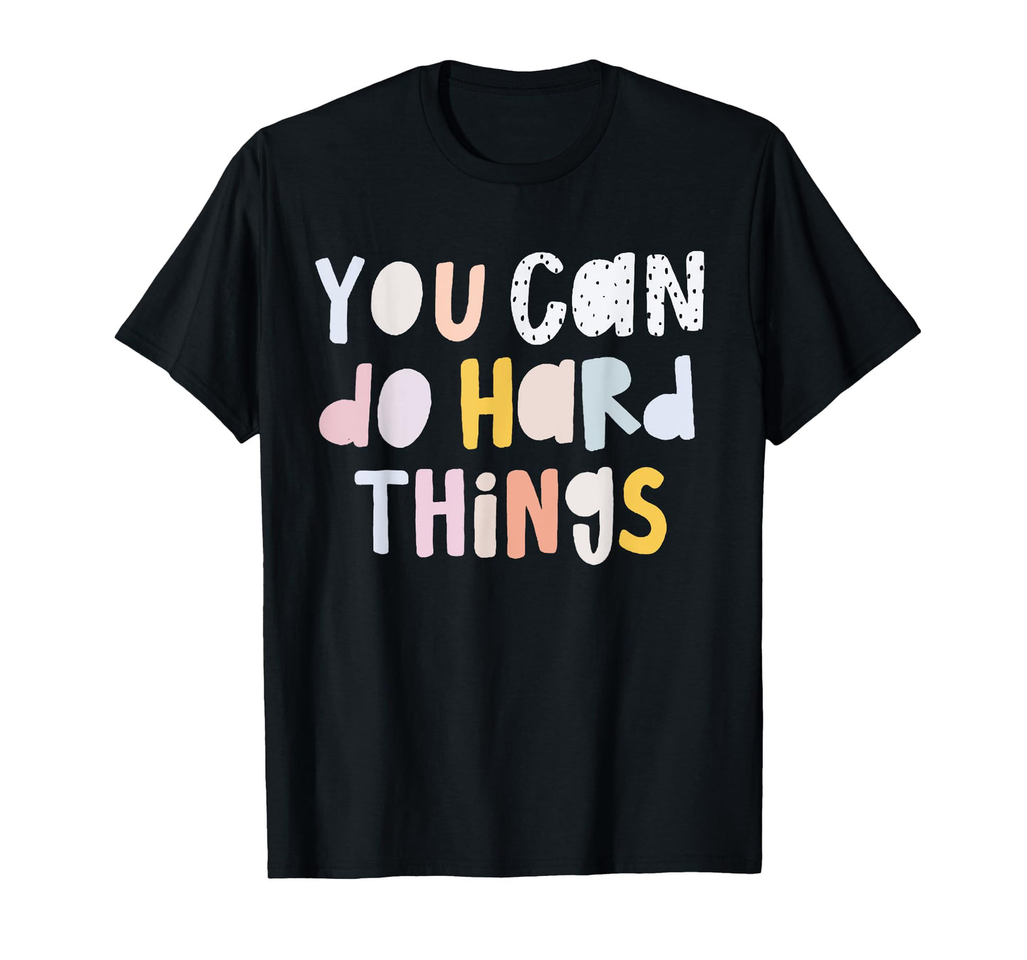 Women You Can Do Hard Things Special Education Teacher Life T-Shirt