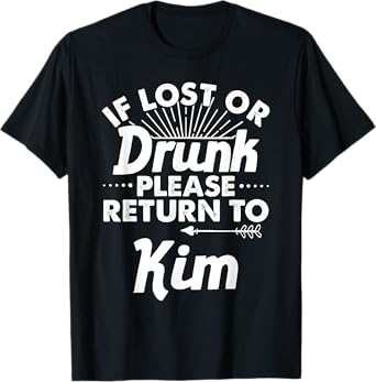 If Lost Or Drunk Please Return To KIM Gift Name Women T-Shirt
