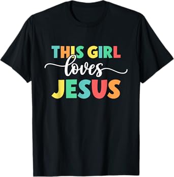 Christian Faith God This Girl Loves Jesus T-Shirt