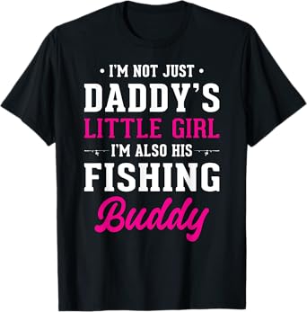 Daddy's Little Girl Fishing Buddy For Fisherman Daughter T-Shirt