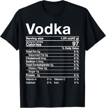 Vodka Nutrition Facts Thanksgiving Gifts Drinking Costume T-Shirt