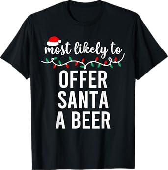 Most Likely To Christmas Shirt Matching Family Pajamas Funny T-Shirt