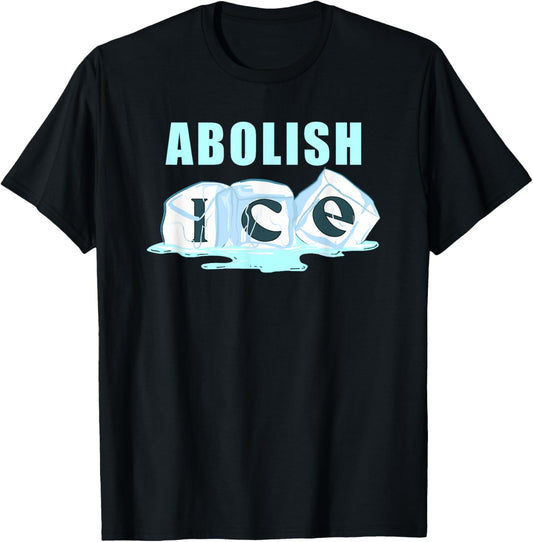 Abolish ICE Funny Ice Cube Anti Deportation Human Rights T-Shirt