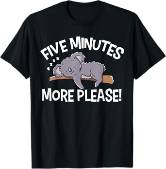 5 minutes more sleepy T-Shirt