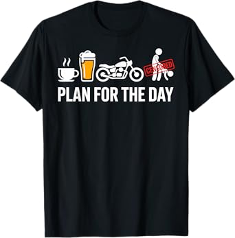 Funny Biker Plan For The Day Beer Coffee Motorcycles Lover T-Shirt